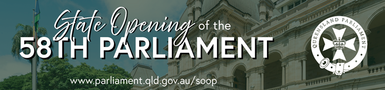 Background image of Queensland Parliament exterior with a white Queensland Parliament logo. Text reads: State Opening of the 58th Parliament.